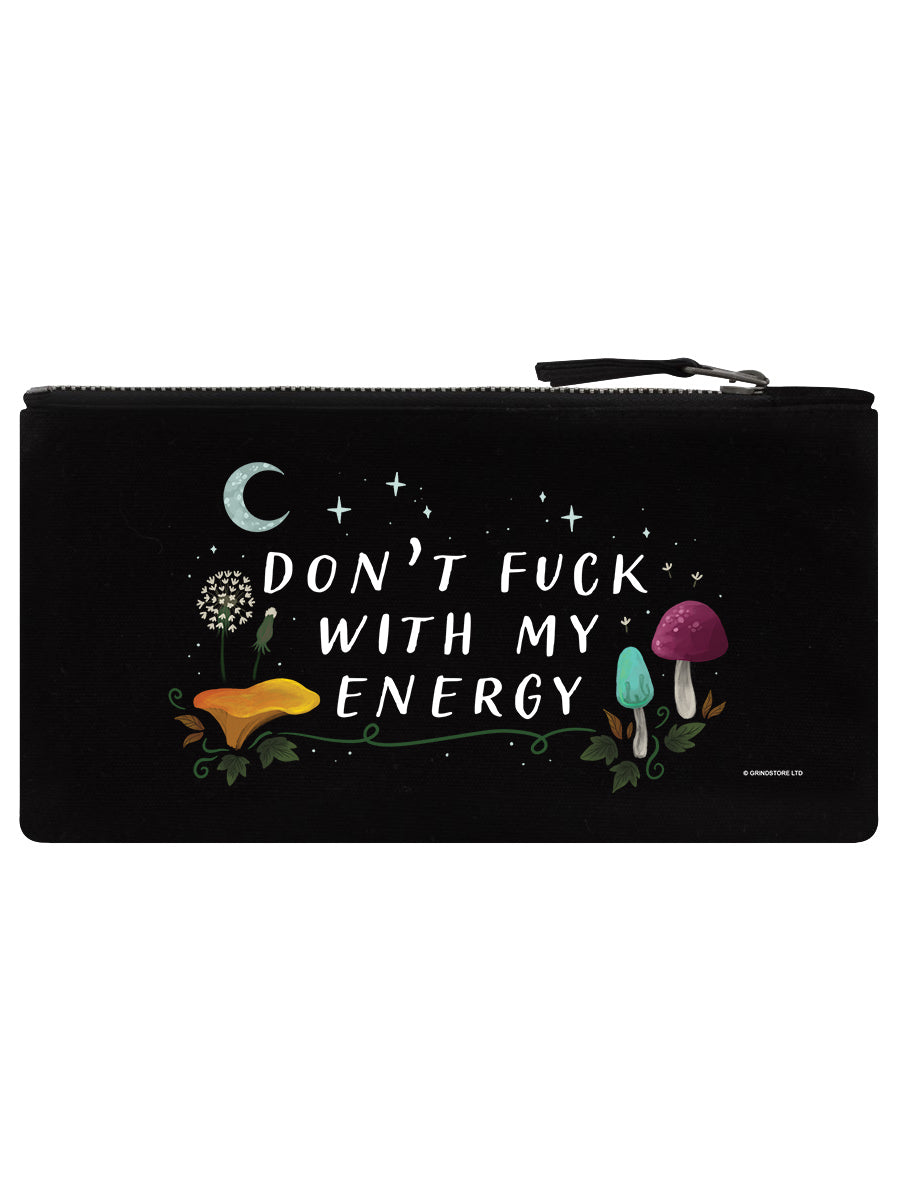 Don't F*** With My Energy Pencil Case